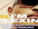 T.I. - I'm Flexin (Feat. Big K.R.I.T.) [FULL/CDQ] AUDIO