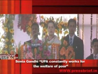 Sonia Gandhi “UPA constantly works for  the welfare of poor”