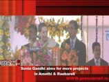 Sonia Gandhi aims for more projects  in Amethi & Raebareli