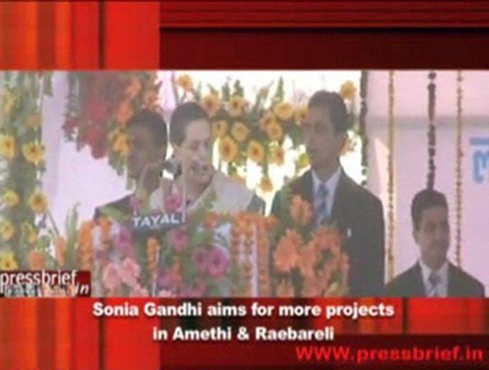 Sonia Gandhi aims for more projects  in Amethi & Raebareli