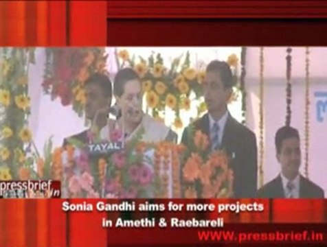 Sonia Gandhi aims for more projects in Amethi & Raebareli