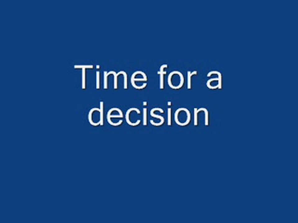 Time For A Decision