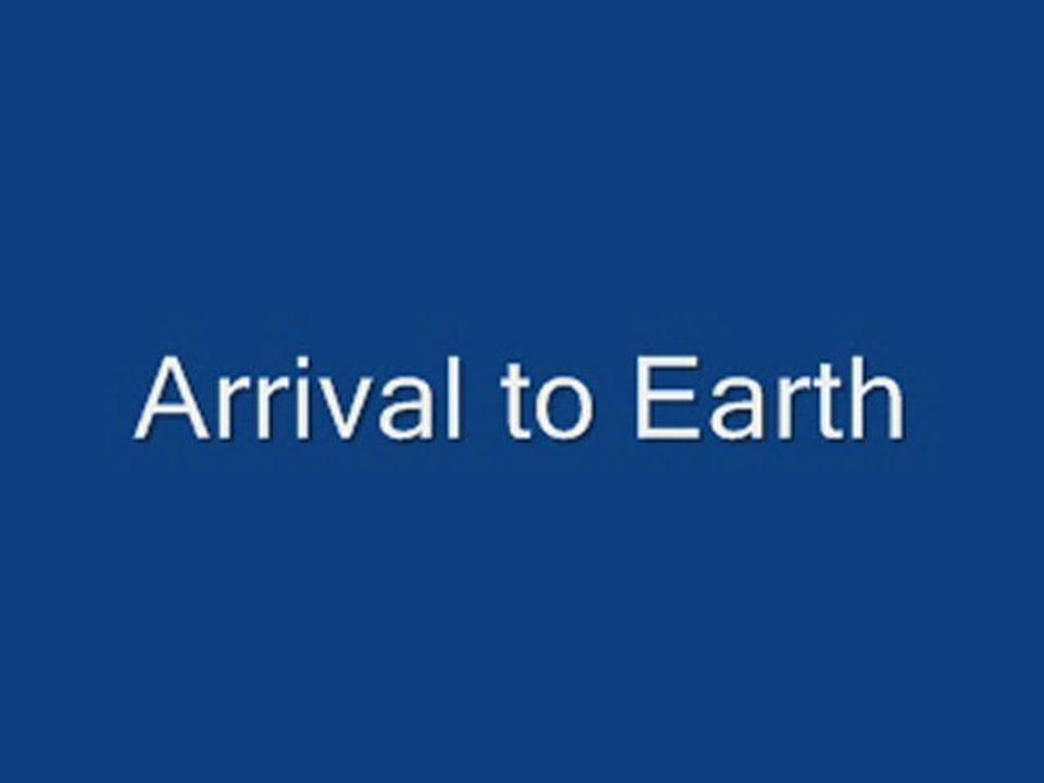 Arrival To Earth
