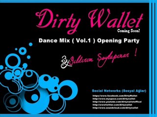Dirty Wallet - Dance Mix ( Vol.1 ) Opening Party