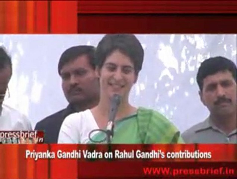 Priyanka Gandhi Vadra on Rahul Gandhi’s contributions