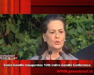 Sonia Gandhi inaugurates 10th Indira Gandhi Conference