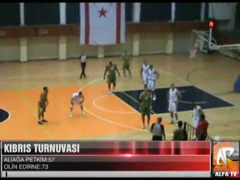 Kıbrıs Turnuvası Aliağa Petkim - Olin Edirne 2 period