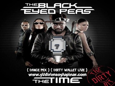 Black Eyed Peas - The Time ( Dirty Bit ) ( Dance Mix ) ( Dirty Wallet Live )