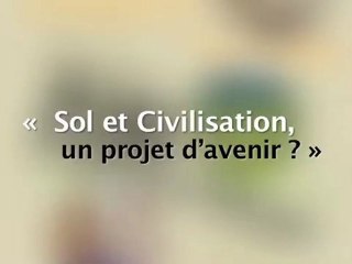 Sol et Civilisation, un projet d'avenir ?