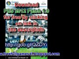 PES 2012 Patch 1.0 For PC Free Full Download REAL NAMES AND CLUBS