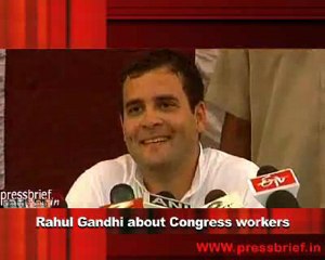 Rahul Gandhi about Congress workers