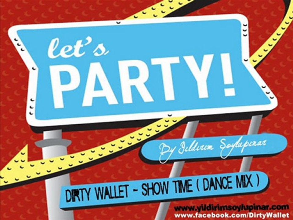 Dirty Wallet - Show time ( Dance Mix )