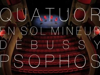 Psophos Quatuor en sol mineur de Debussy