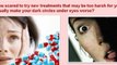 how to get rid of dark circles under my eyes - how to get rid of dark circles under eyes - how to remove dark circles under eyes