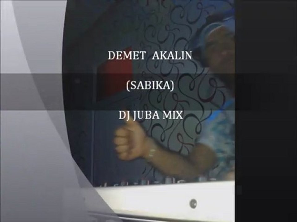 demet akalın (sabıka) DJ JUBA mıx
