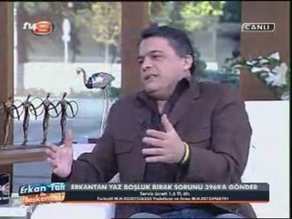 Talat Atilla Erkan Tan`a Konuştu