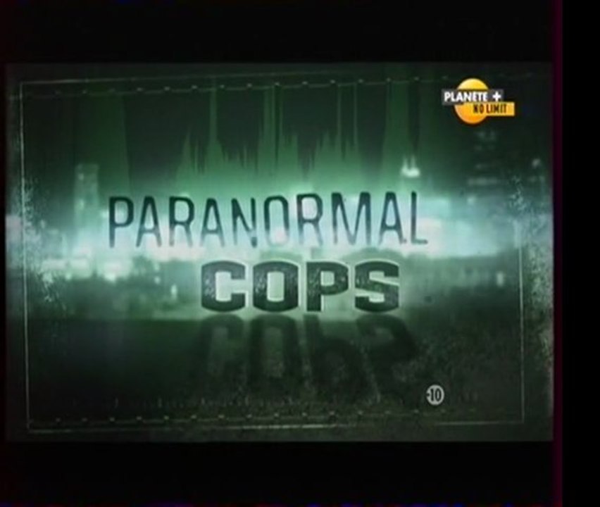 Paranormal Cops (Dossier 9-D-038 / Partie 1)