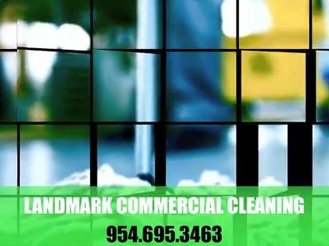 Landmark Commercial Cleaning Ft. Lauderdale, Wilton Manors, Hollywood Janitorial Services, Building MaintenanceCoral Springs, Parking Lot Clean-Up Oakland Park, Shopping Center Maintenance Magate,, Plantation Condo Maintenance