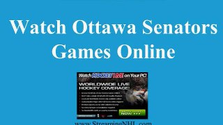 Watch OTTAWA Senators Online | Senators Hockey Game Live Streaming