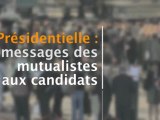 Présidentielle : messages des mutualistes aux candidats