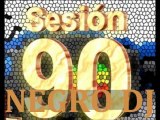 SESIÓN 90 By NEGRO DJ