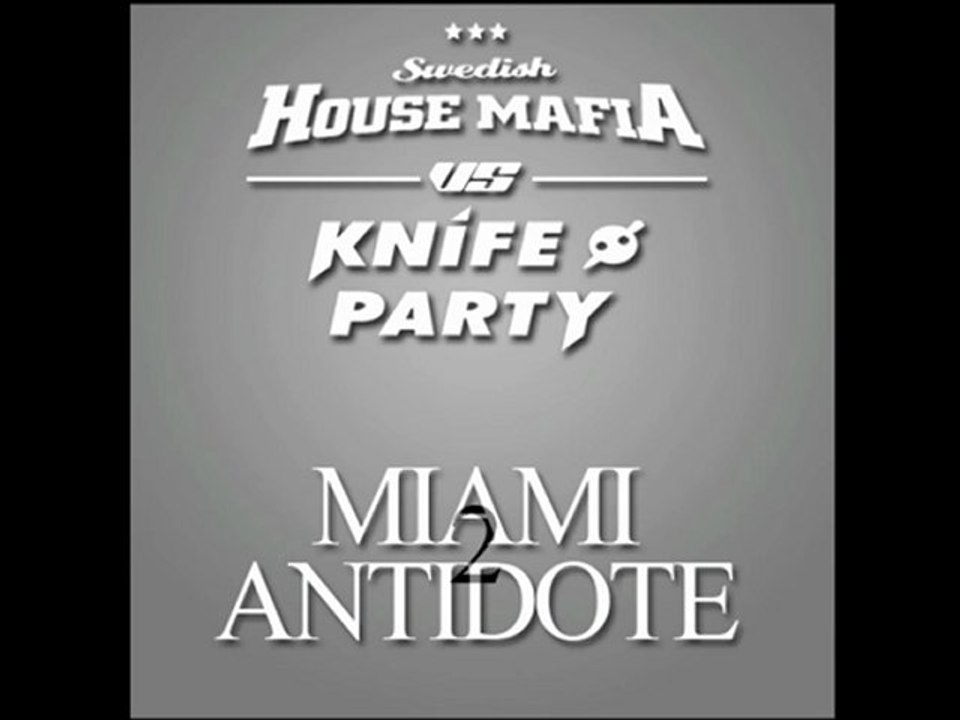 Swedish House Mafia Vs. Knife Party - Miami 2 Antidote (Simon D Reboot)
