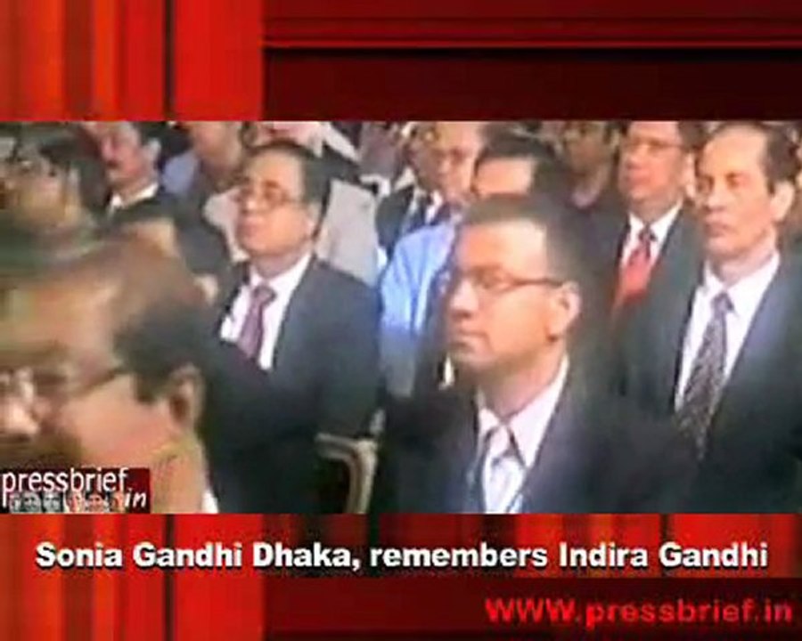 Sonia Gandhi Dhaka, remembers Indira Gandhi