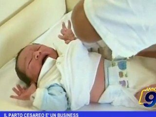 Il parto cesareo è un business