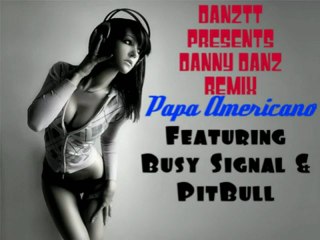 BUSY SIGNAL PAPAAMERICANO  RIDIMM (DANNY DANZ REMIX)