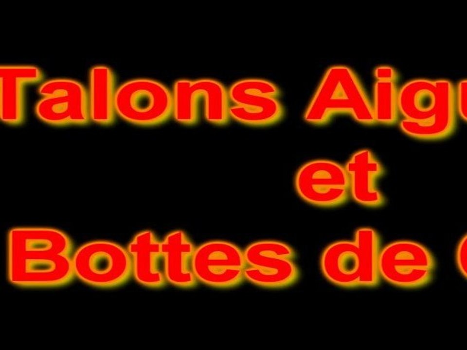 Talons aiguilles et Bottes de Cuir