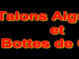 Talons aiguilles et Bottes de Cuir