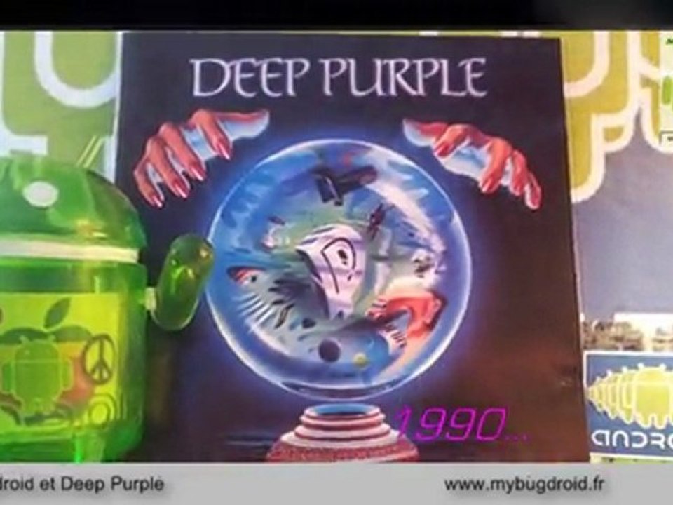 My Bugdroid et Deep Purple