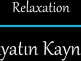 Relaxation - Hayatın Kaynağı