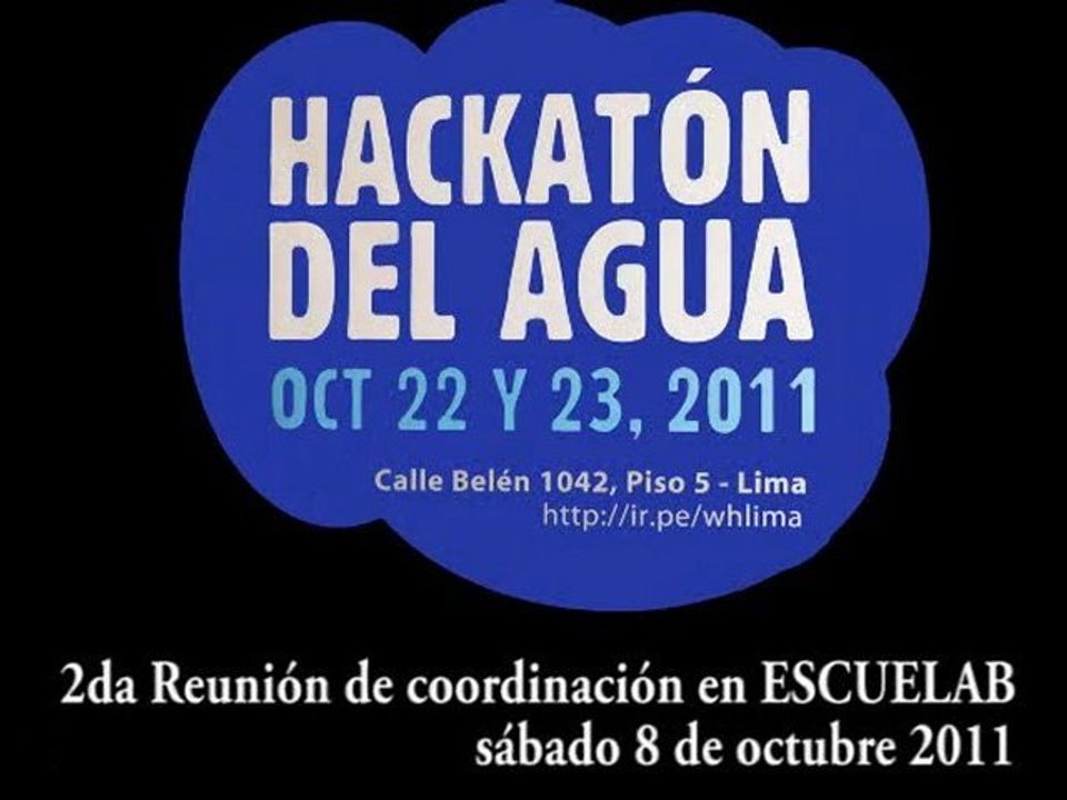 Hackatón del Agua - Lima 2011 "WaterHackathon", 2da reunión