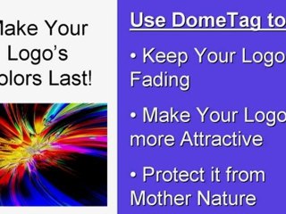 Domed Labels Can Prevent Your Logo From Fading?