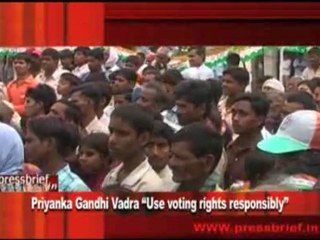 Priyanka Gandhi Vadra “Use voting rights responsibly”
