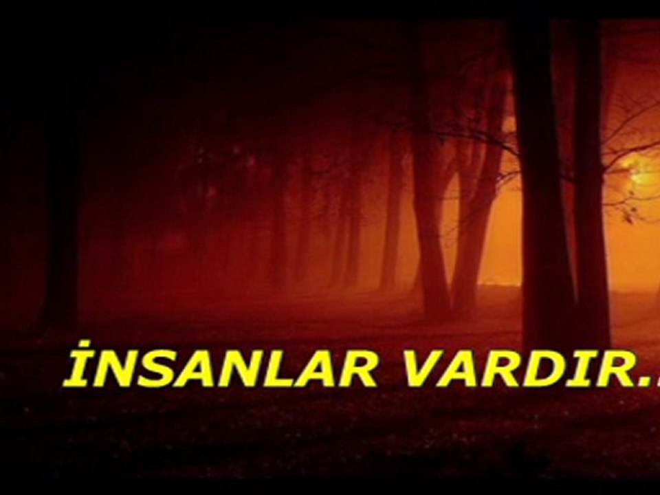 İNSANLAR VARDIR...