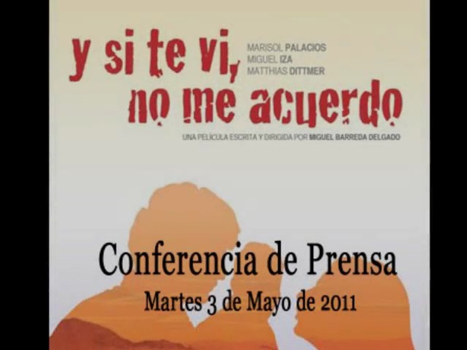 Conferencia de prensa de la película peruana "Y si te vi, no me acuerdo"