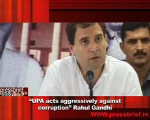 “UPA acts aggressively against corruption” Rahul Gandhi