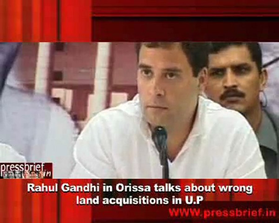 Rahul Gandhi in Orissa talks about wrong land acquisitions in U.P