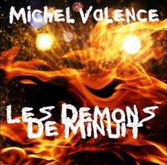MICHEL VALENCE - Les démons de minuit (remix 2011)