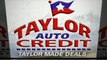 Taylor AutoCredit|512-670-8945|Used Car Dealerships Austin