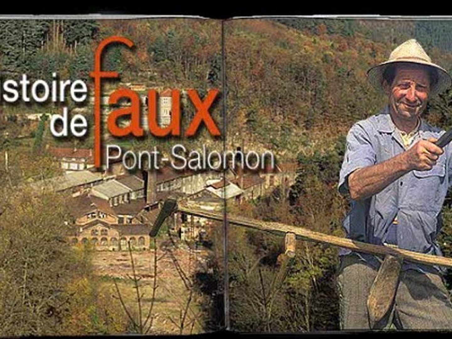 Livre Pont Salomon, une histoire de Faux ©Bernard Peyrol - Vidéo Dailymotion