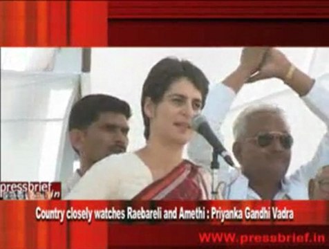 Country closely watches Raebareli and Amethi - Priyanka Gandhi Vadra