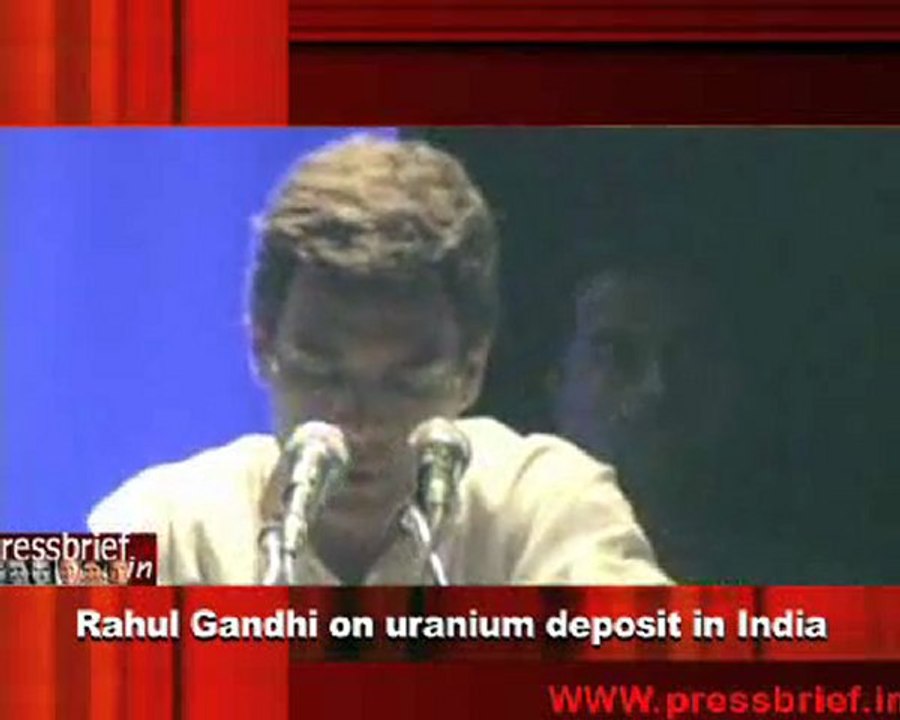 Rahul Gandhi on uranium deposit in India