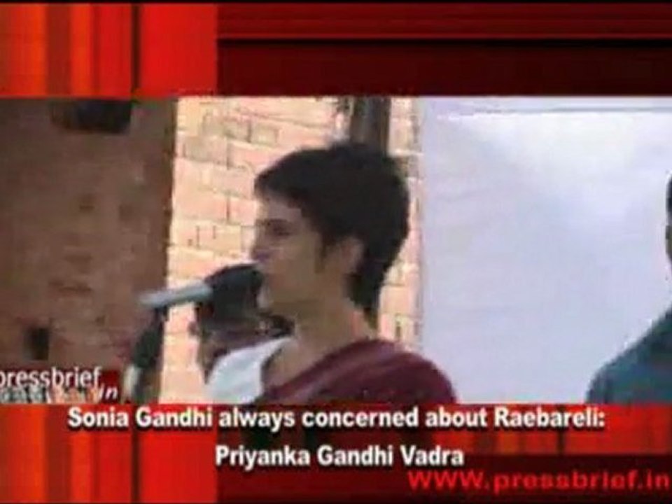 Sonia Gandhi always concerned about Raebareli-  Priyanka Gandhi Vadra