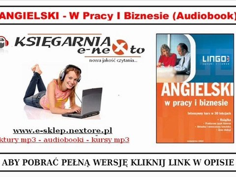 Jak używać angielskiego w pracy? - KURS ANGIELSKI W PRACY i BIZNESIE.(AUDIOBOOK MP3)