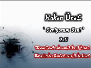 Hakan ÜnaL - Seviyorum Seni 2011