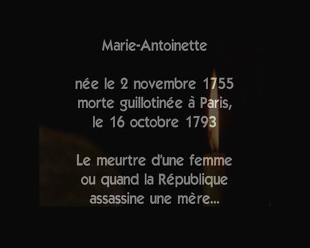 Marie-Antoinette par Démocratie Royale : procès et exécution (assassinat) de la reine de France le 16 octobre 1793