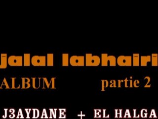 JALAL LABHAIRI ALBUM PARTIE 2